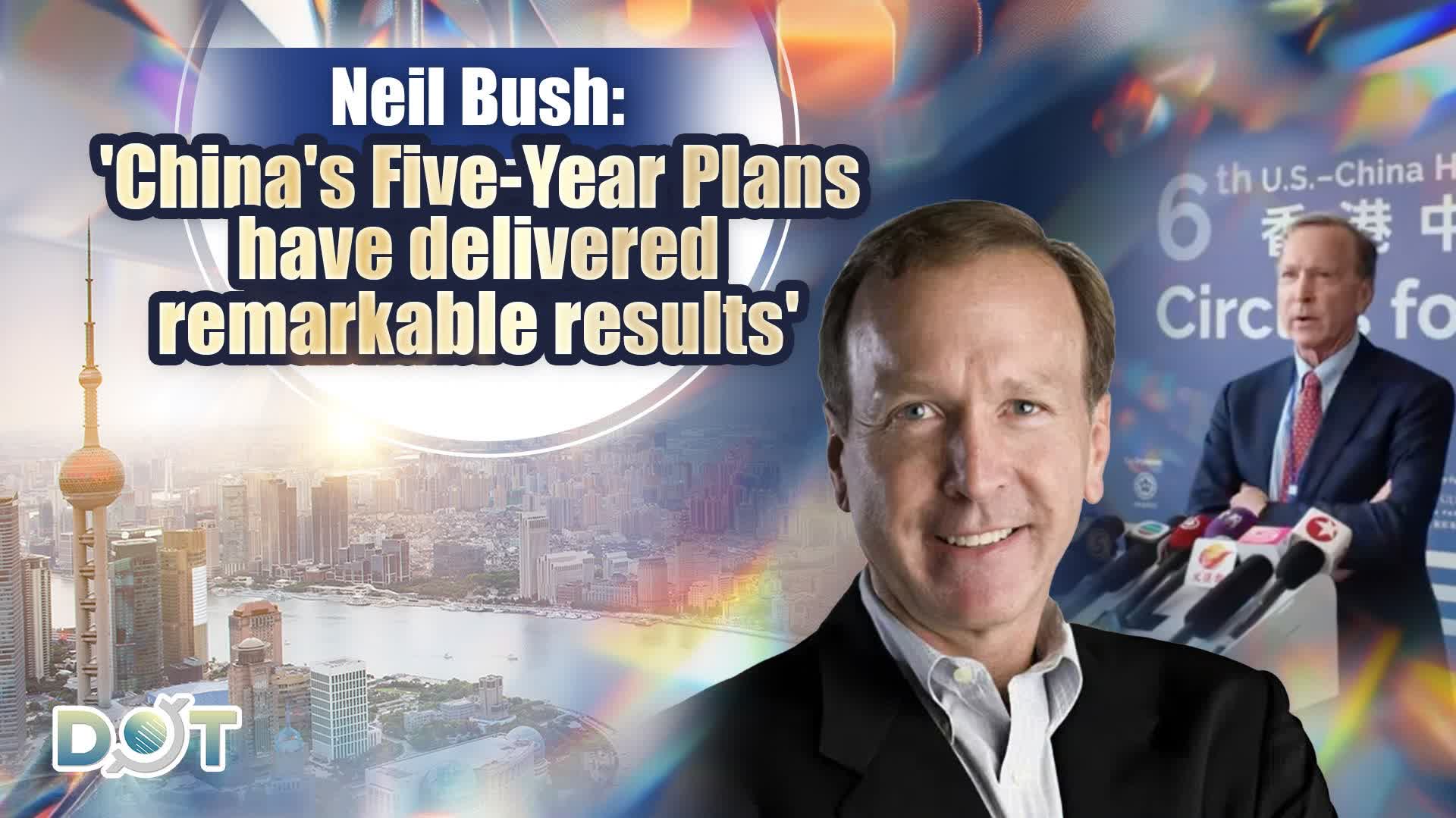 Watch This | Neil Bush: 'China's Five-Year Plans have delivered remarkable results'