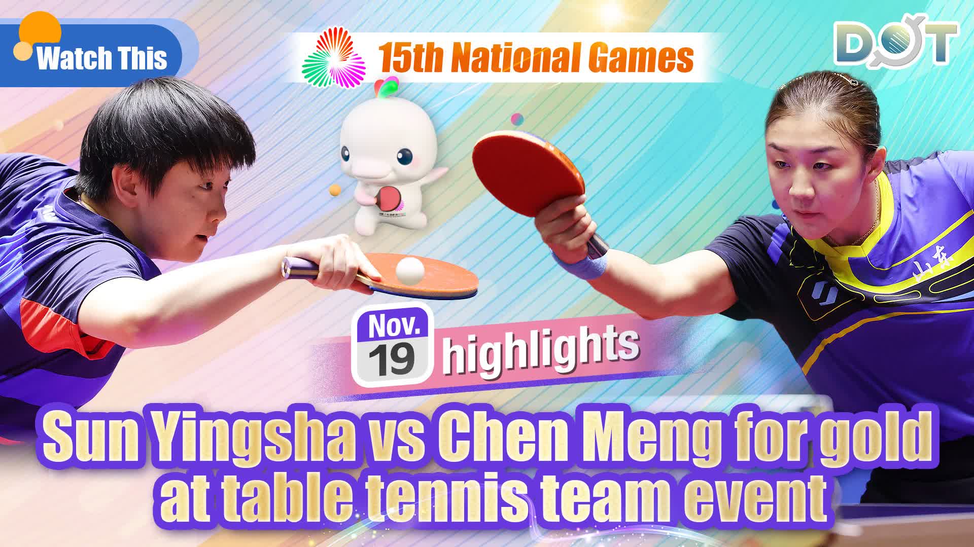 (Watch This) 15th National Games | Today's highlights: Sun Yingsha vs Chen Meng for gold at table tennis team event