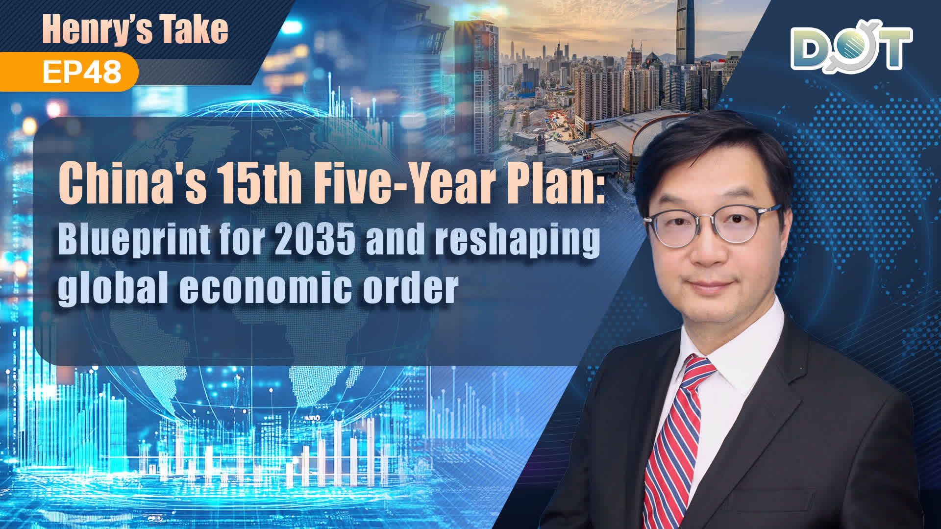 Henry's Take EP48 | China's 15th Five-Year Plan: Blueprint for 2035 and reshaping global economic order