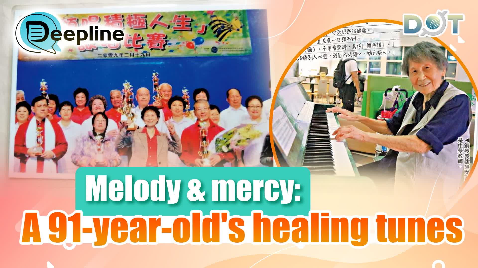 Deepline | Melody & mercy: A 91-year-old's healing tunes