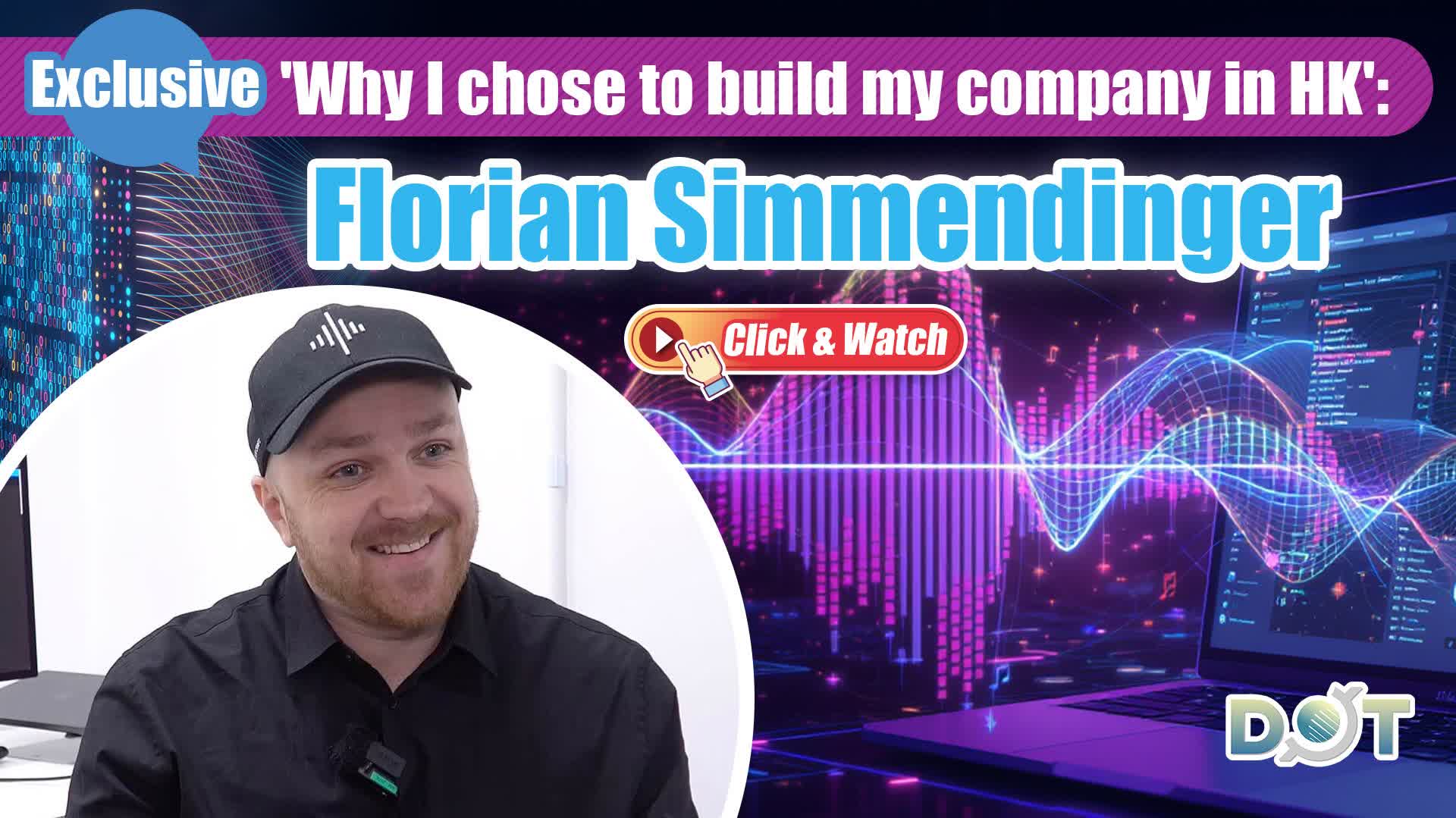 Exclusive | 'Why I chose to build my company in HK': Florian Simmendinger