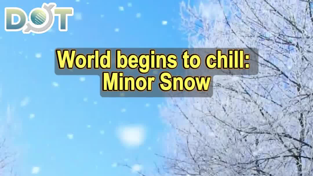 OMG | World begins to chill: Minor Snow