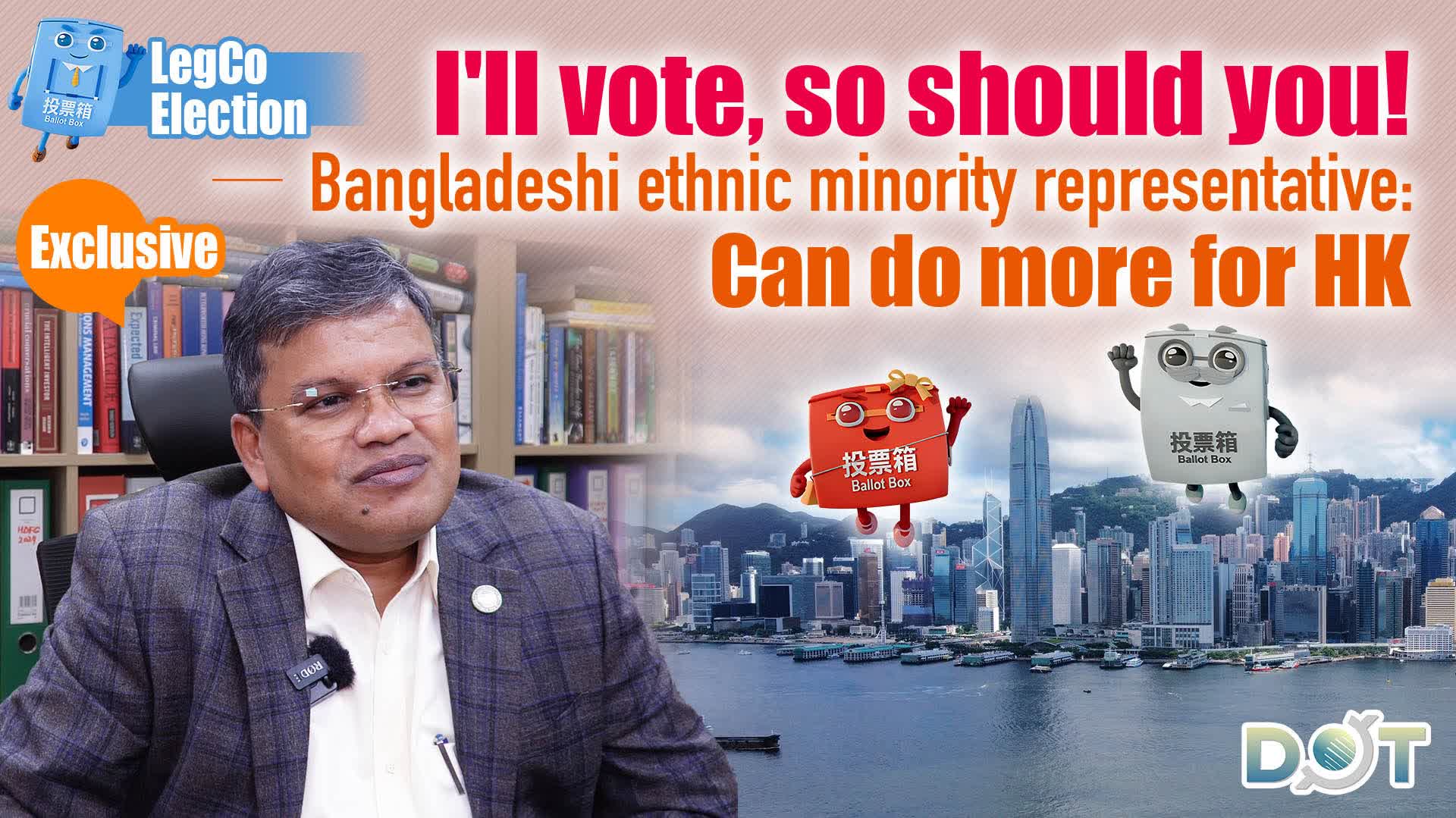 (Exclusive) LegCo Election | I'll vote, so should you! — Bangladeshi ethnic minority representative: Can do more for HK
