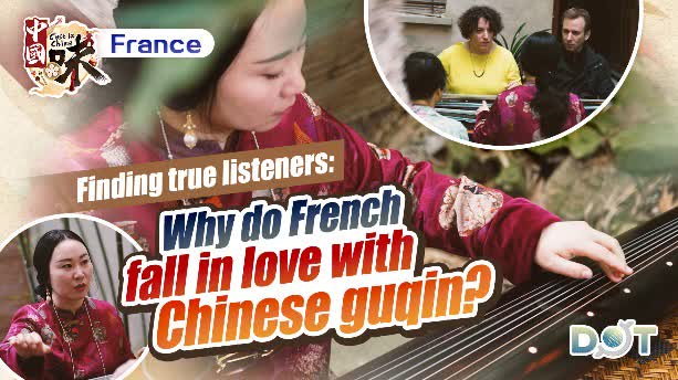 C'est la Chine · France | Finding true listeners: Why do French fall in love with Chinese guqin?