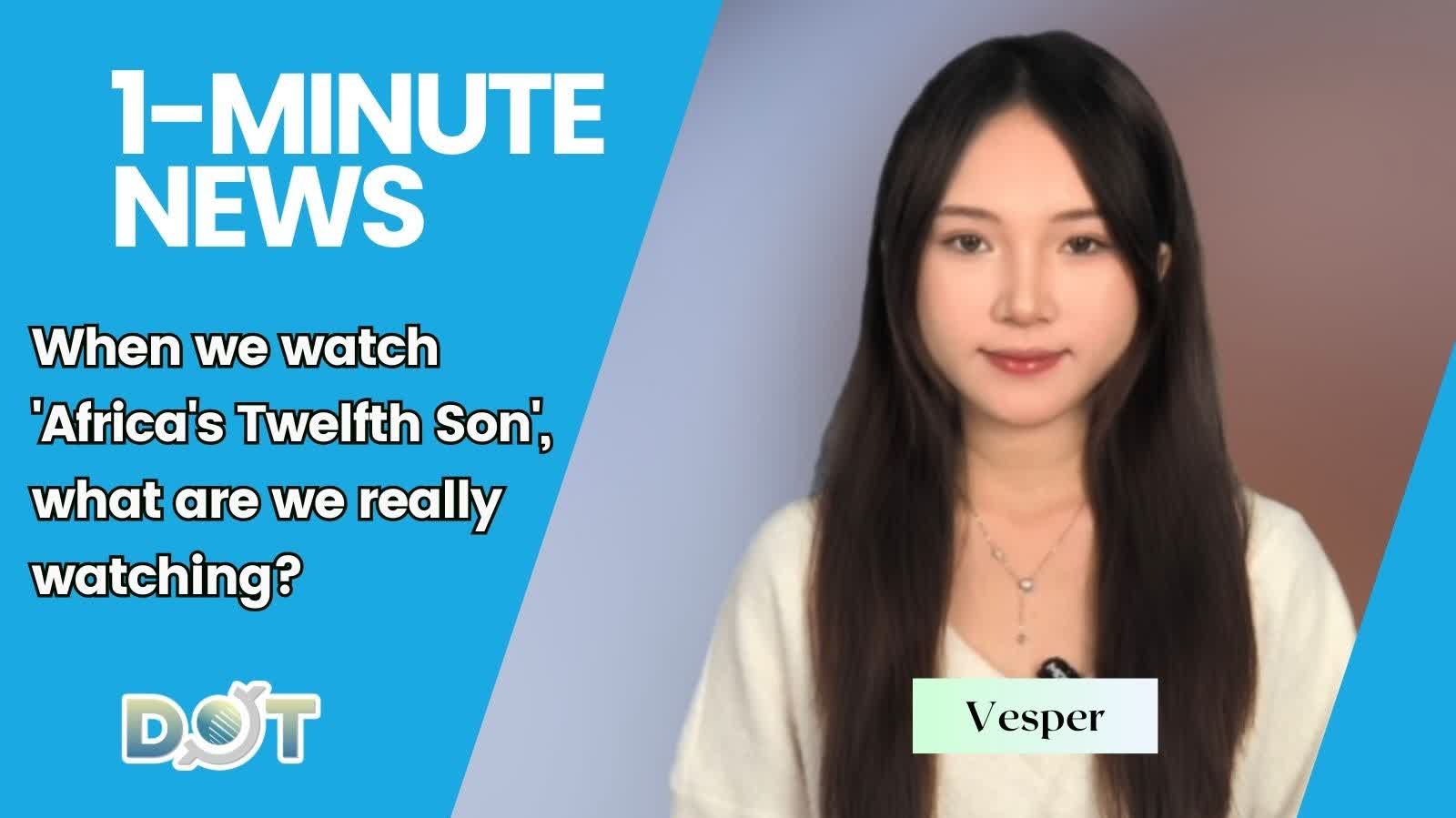 1-minute News | When we watch 'Africa's Twelfth Son', what are we really watching?