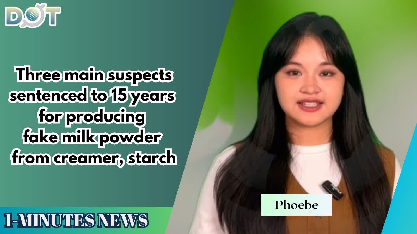 1-minute News | Three main suspects sentenced to 15 years for producing fake milk powder from creamer, starch