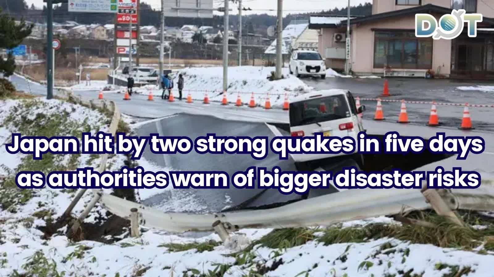 Japan hit by two strong quakes in five days as authorities warn of bigger disaster risks