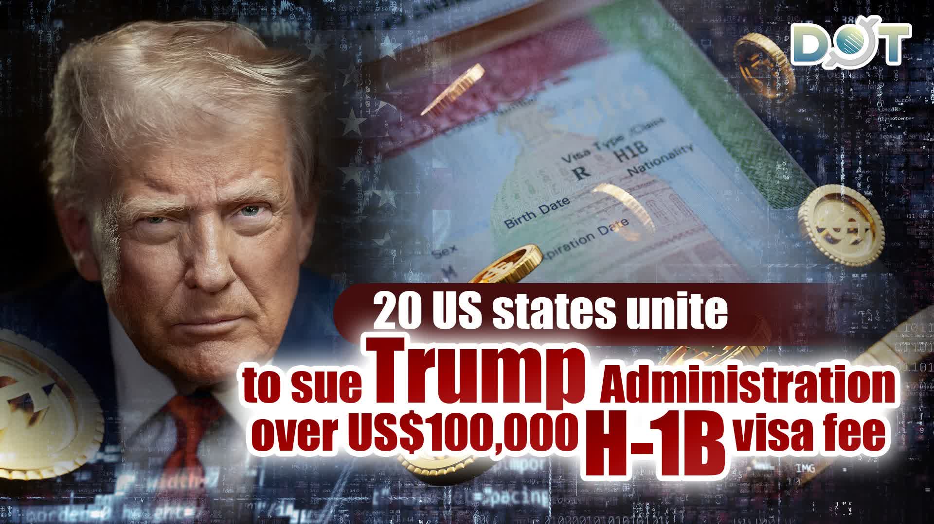 20 US states unite to sue Trump Administration over US$100,000 H-1B visa fee