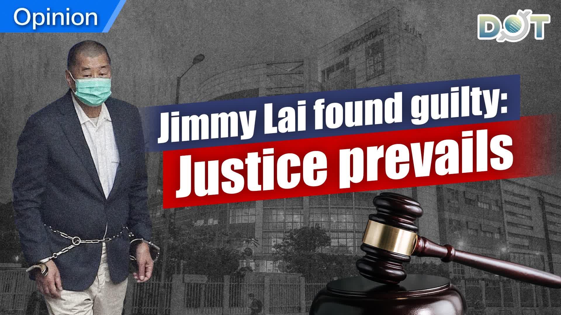 Opinion | Jimmy Lai found guilty: Justice prevails