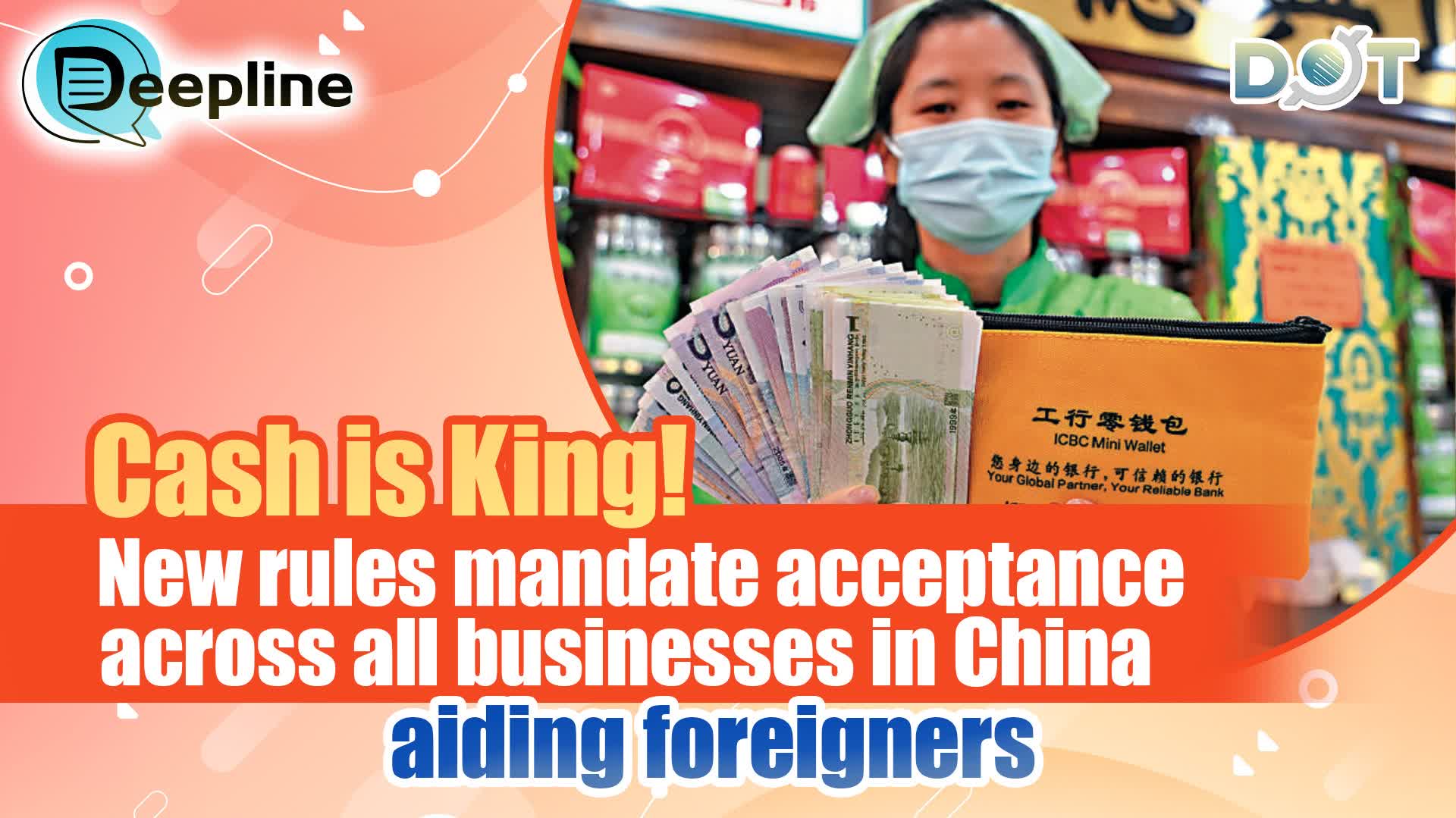 Deepline | Cash is King! New rules mandate acceptance across all businesses in China, aiding foreigners