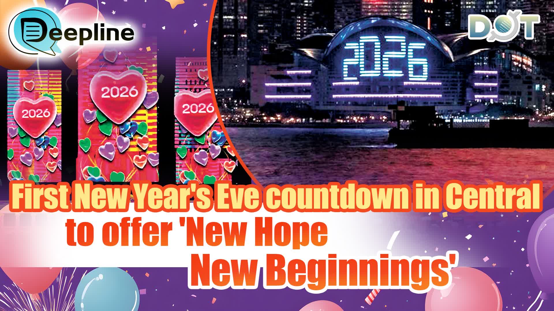 Deepline | First New Year's Eve countdown in Central to offer 'New Hope, New Beginnings'