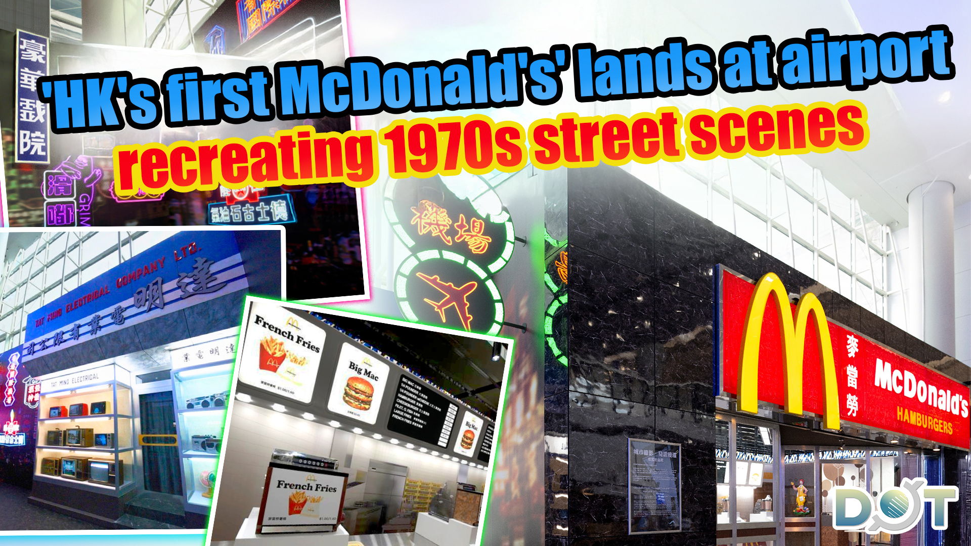 HK's first McDonald's' lands at airport, recreating 1970s street