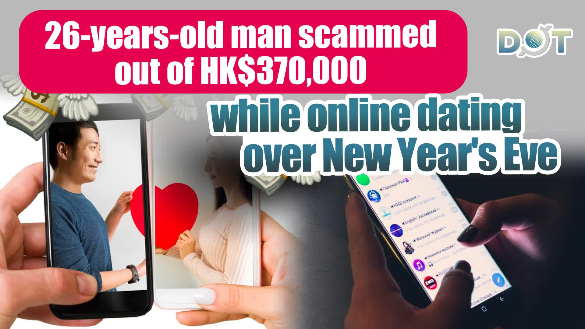26-years-old man scammed out of HK$370,000 while online dating over New Year's Eve