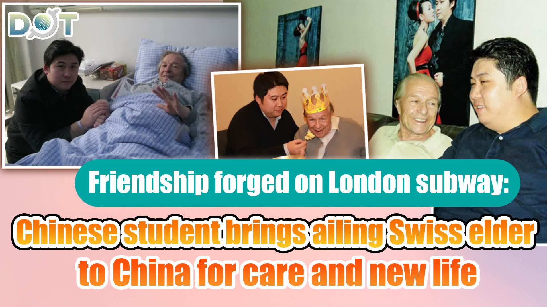 Friendship forged on London subway: Chinese student brings ailing Swiss elder to China for care and new life