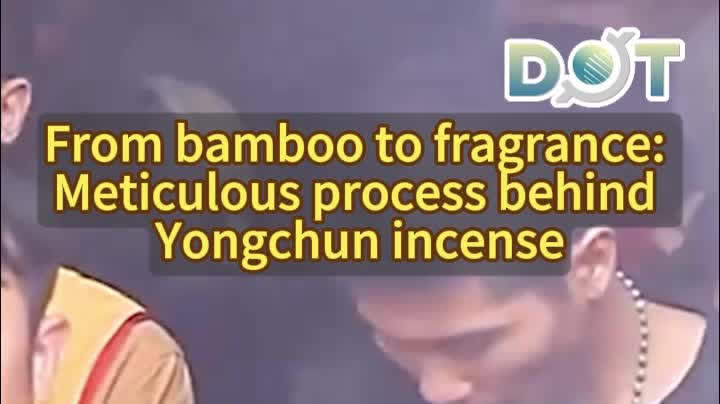 OMG | From bamboo to fragrance: Meticulous process behind Yongchun incense