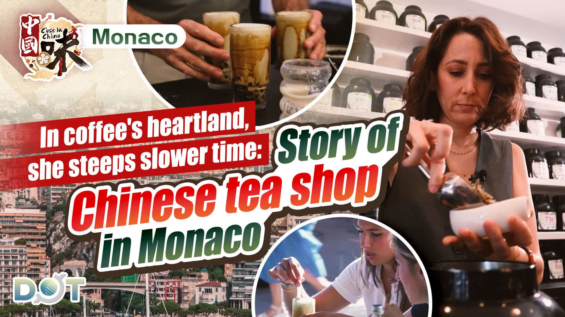 Ce'st la Chine · Monaco | In coffee's heartland, she steeps slower time: Story of Chinese tea shop in Monaco