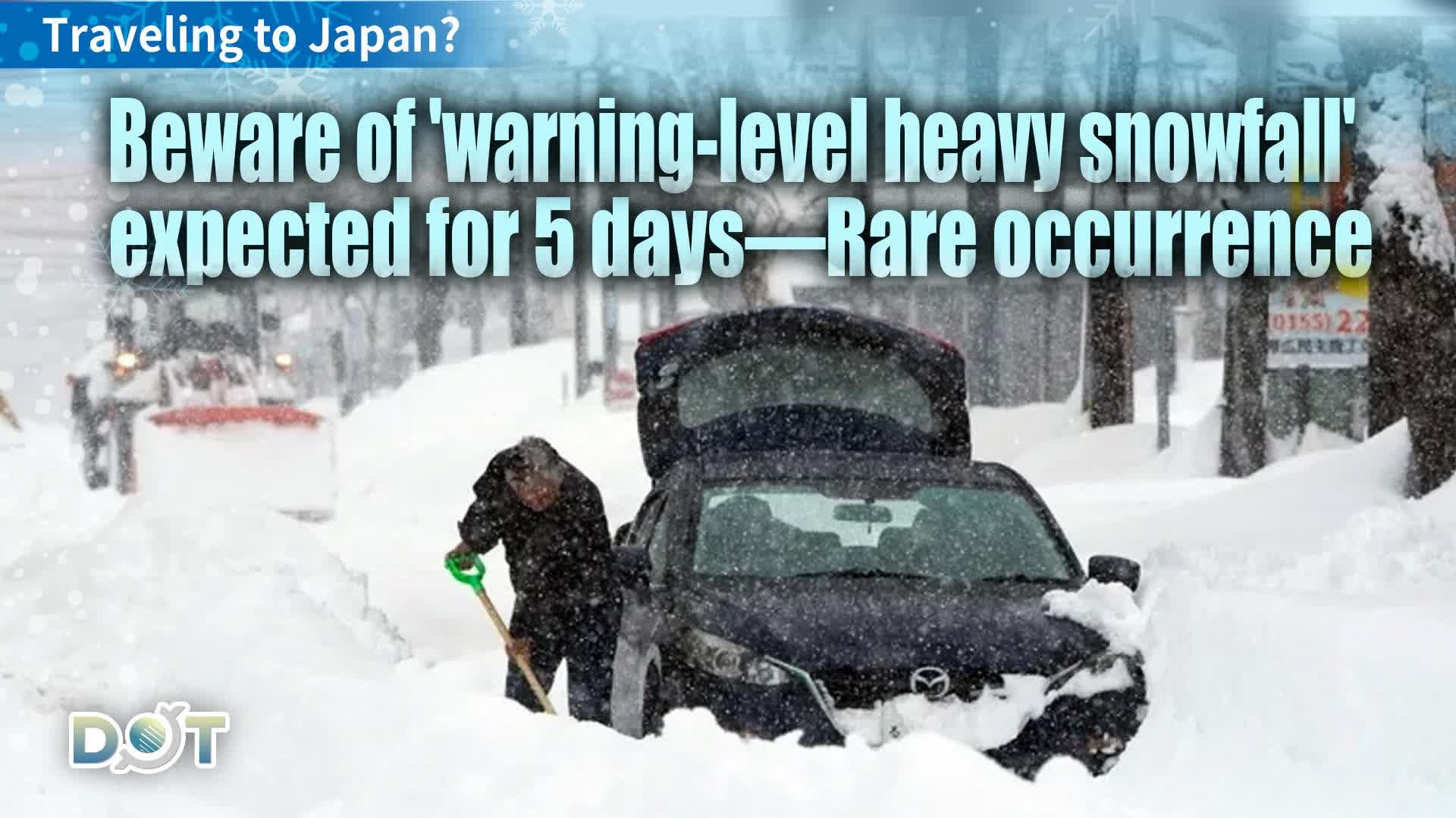 Traveling to Japan? Beware of 'warning-level heavy snowfall' expected for 5 days—Rare occurrence