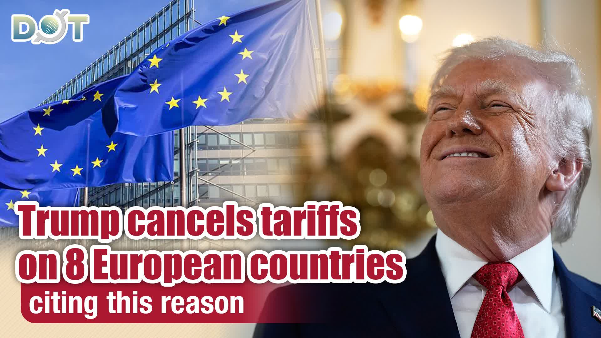 Trump cancels tariffs on 8 European countries, citing this reason