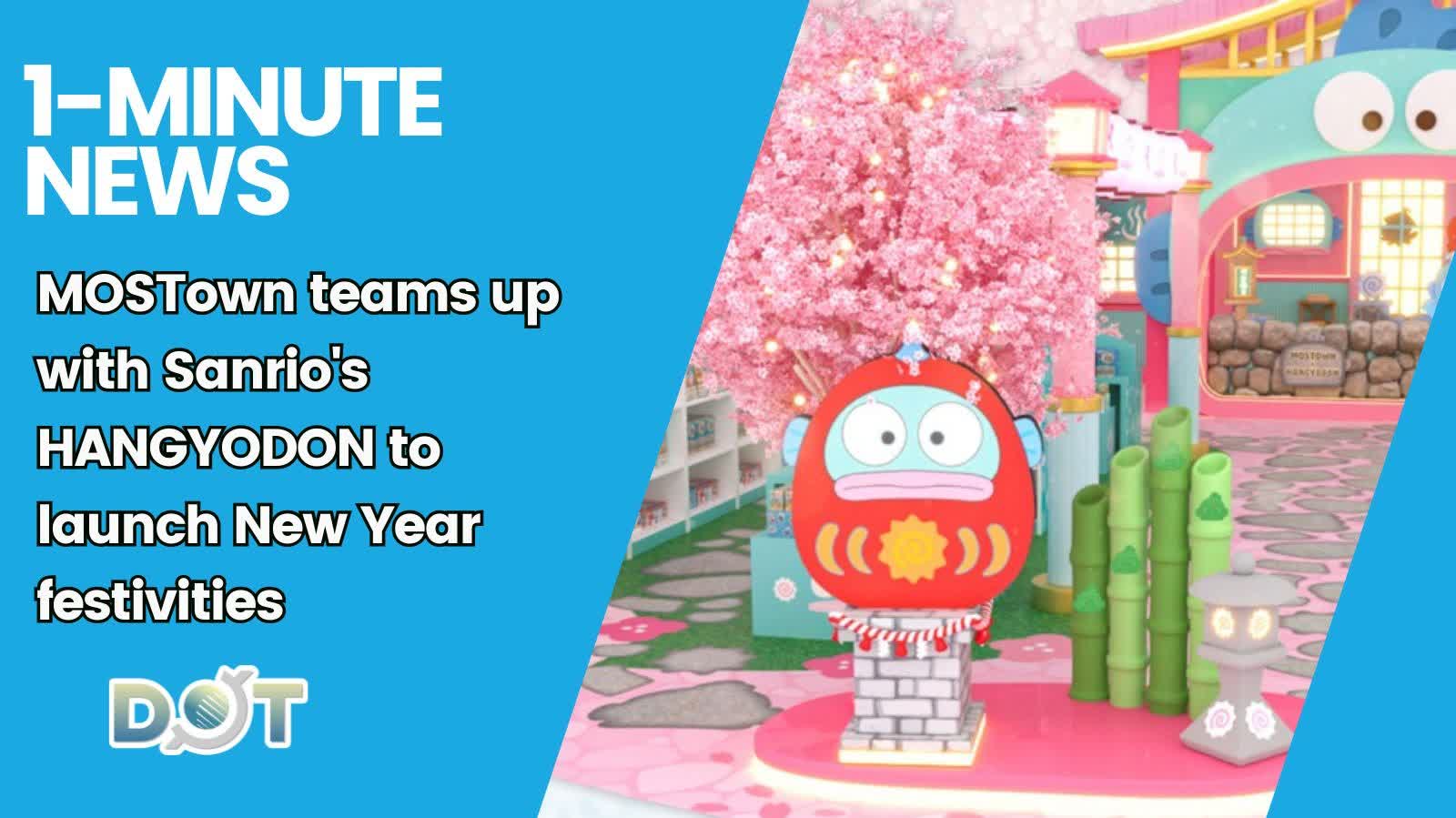 1-minute News | MOSTown teams up with Sanrio's HANGYODON to launch New Year festivities