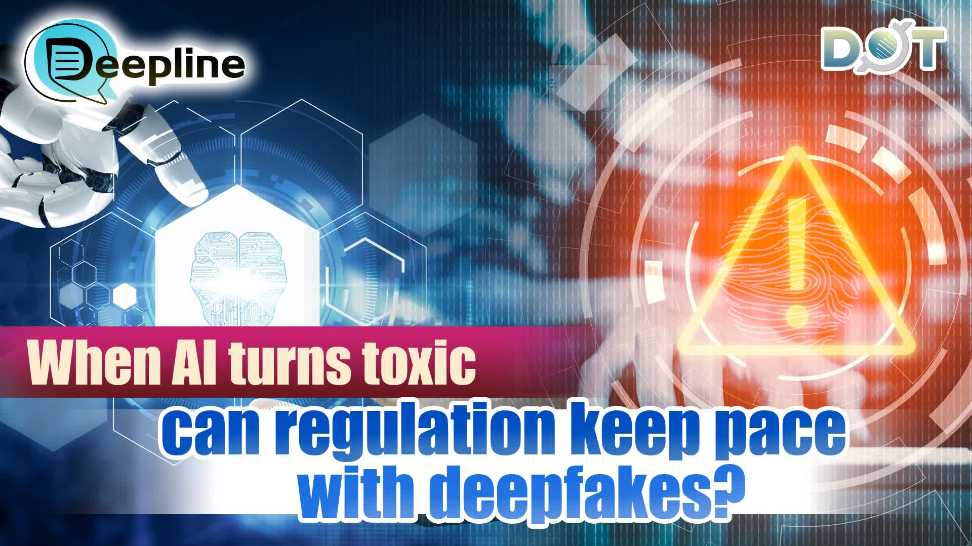 Deepline | When AI turns toxic, can regulation keep pace with deepfakes?
