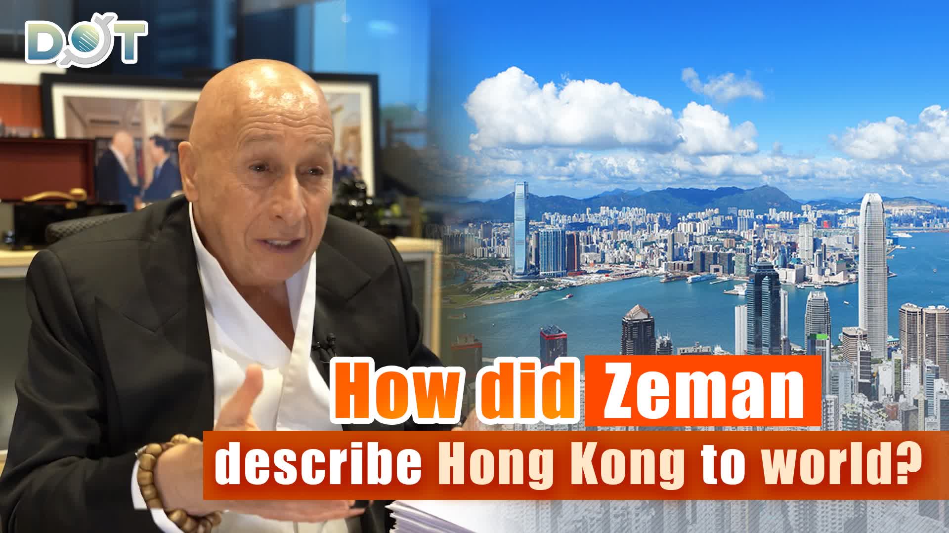Exclusive | How did Zeman describe HK to world?