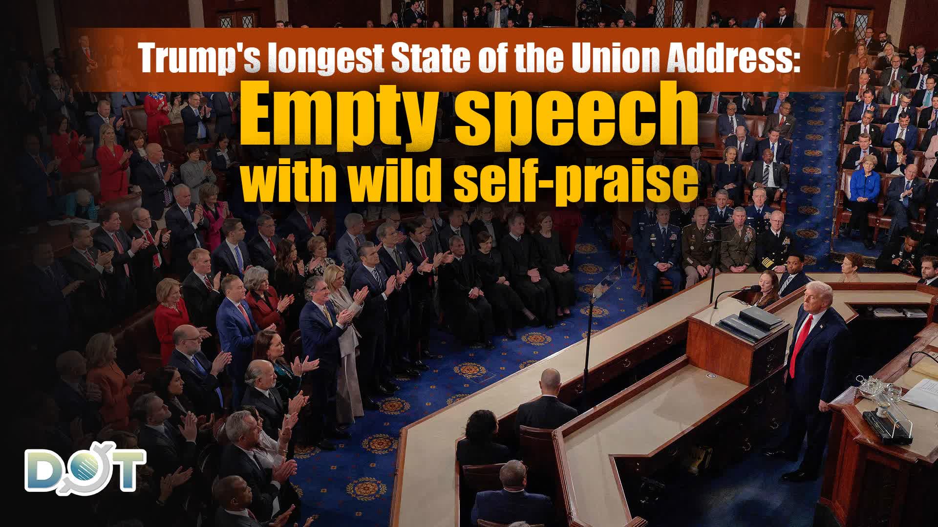 Trump's longest State of the Union Address: Empty speech with wild self-praise