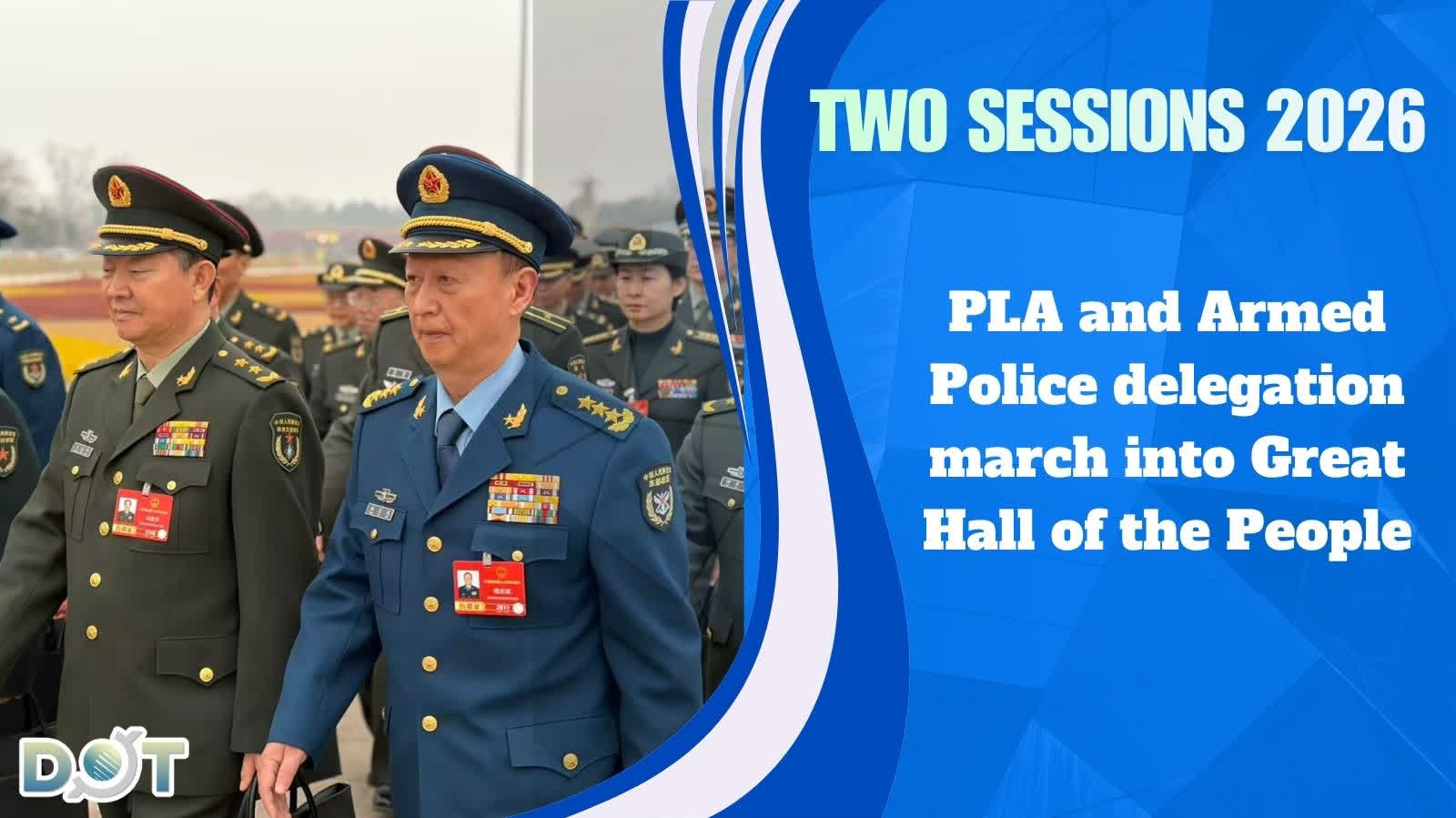 (Video) Two Sessions 2026 | PLA and Armed Police delegation march into Great Hall of the People