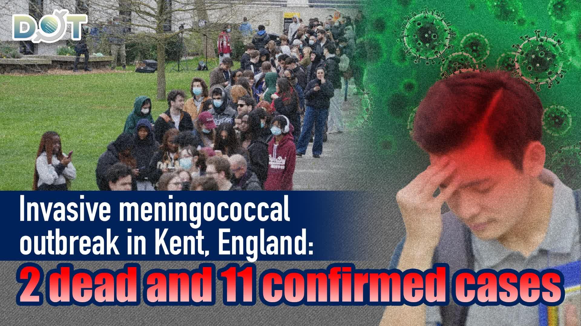 Invasive meningococcal outbreak in Kent, England: 2 dead and 11 confirmed cases