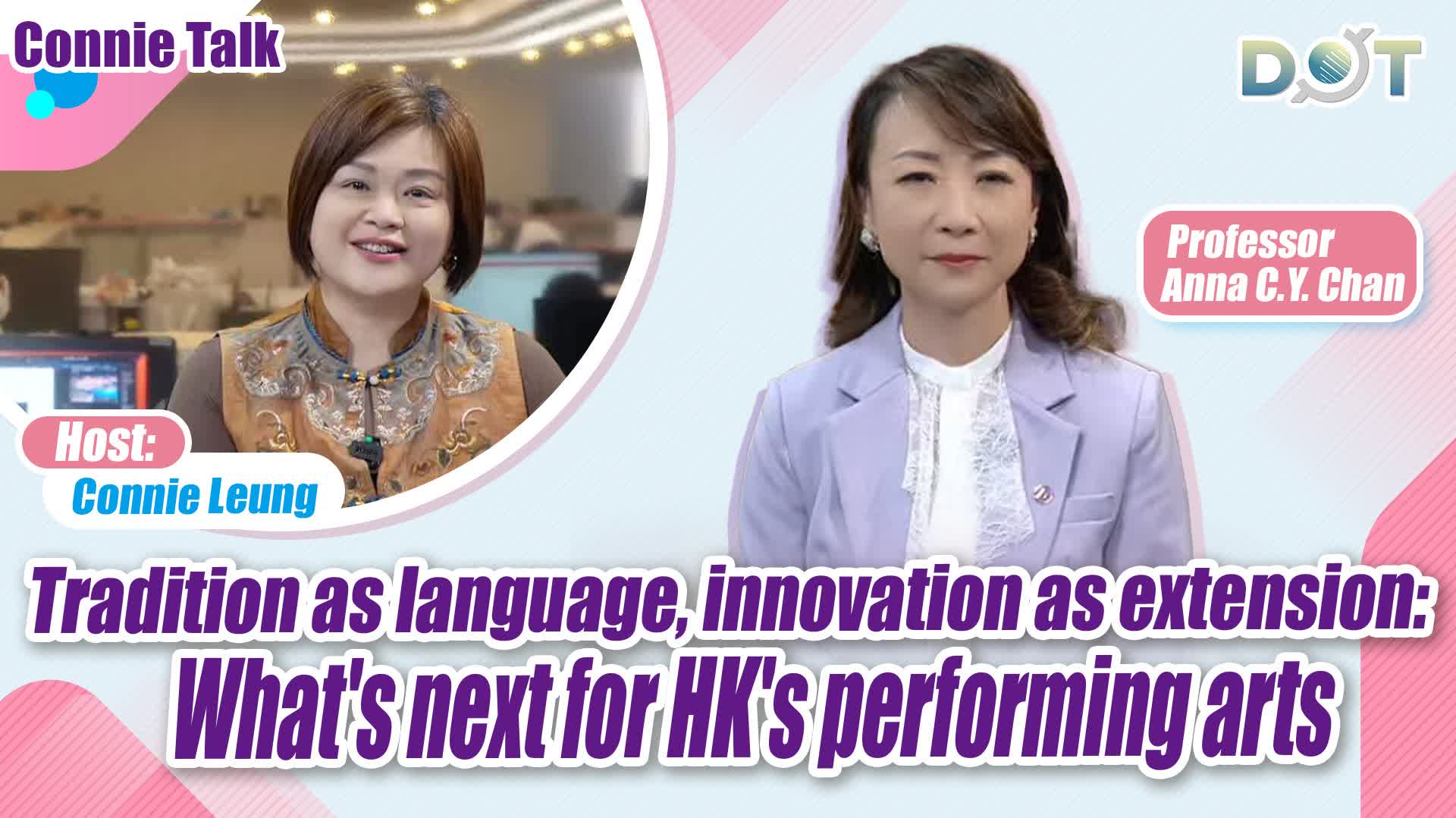 Connie Talk | Tradition as language, innovation as extension: What's next for HK's performing arts
