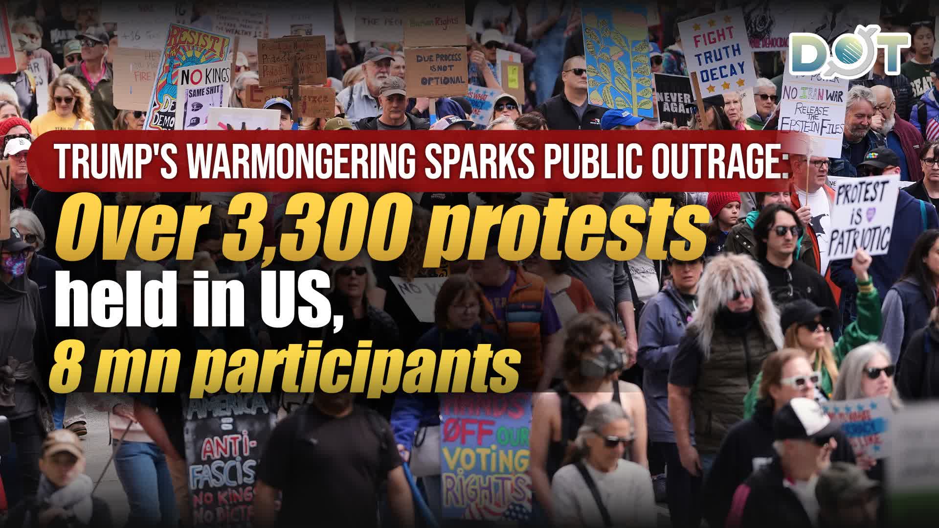 Trump's warmongering sparks public outrage: Over 3,300 protests held in US, 8 mn participants