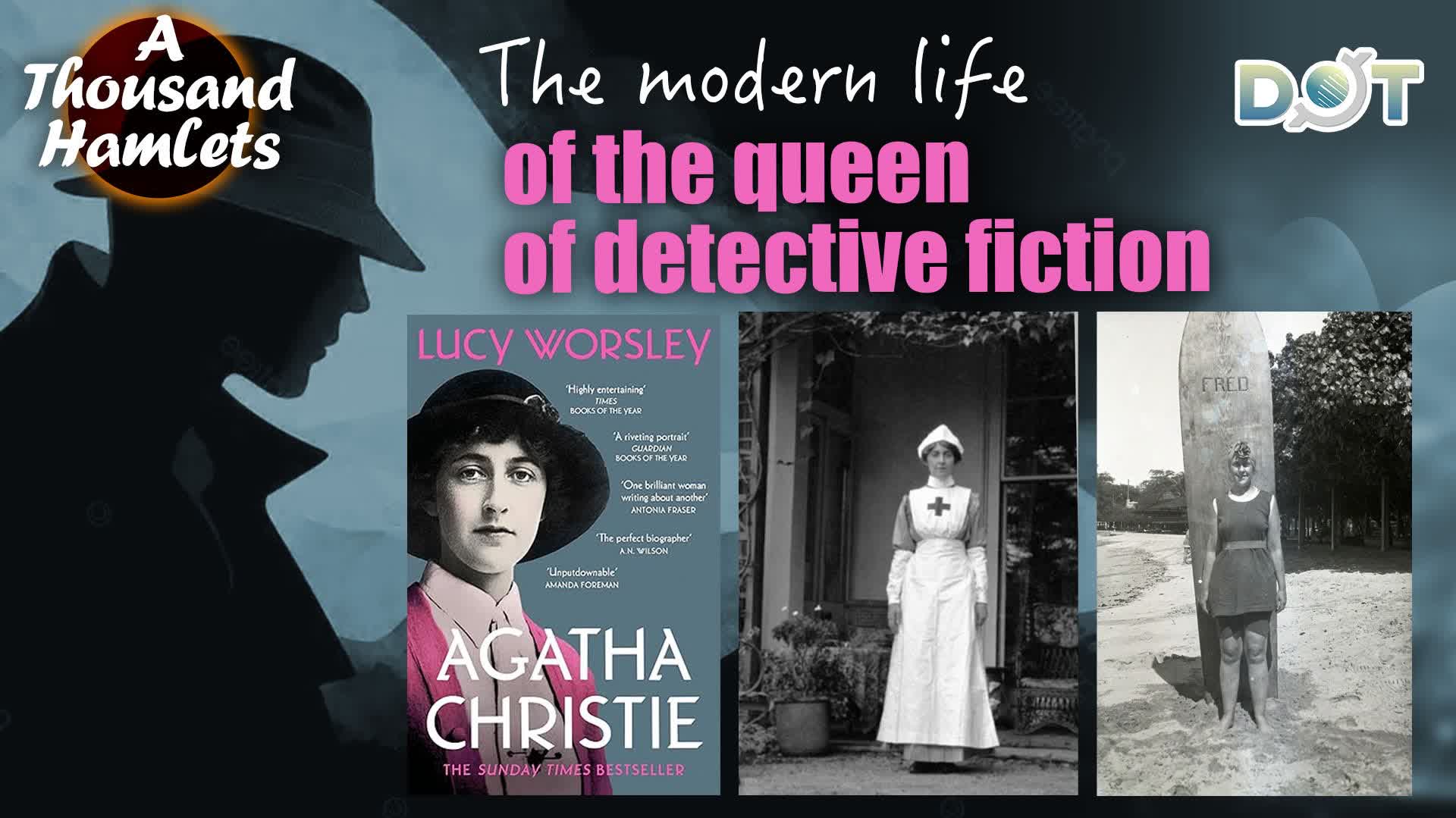 A Thousand Hamlets | The modern life of the queen of detective fiction
