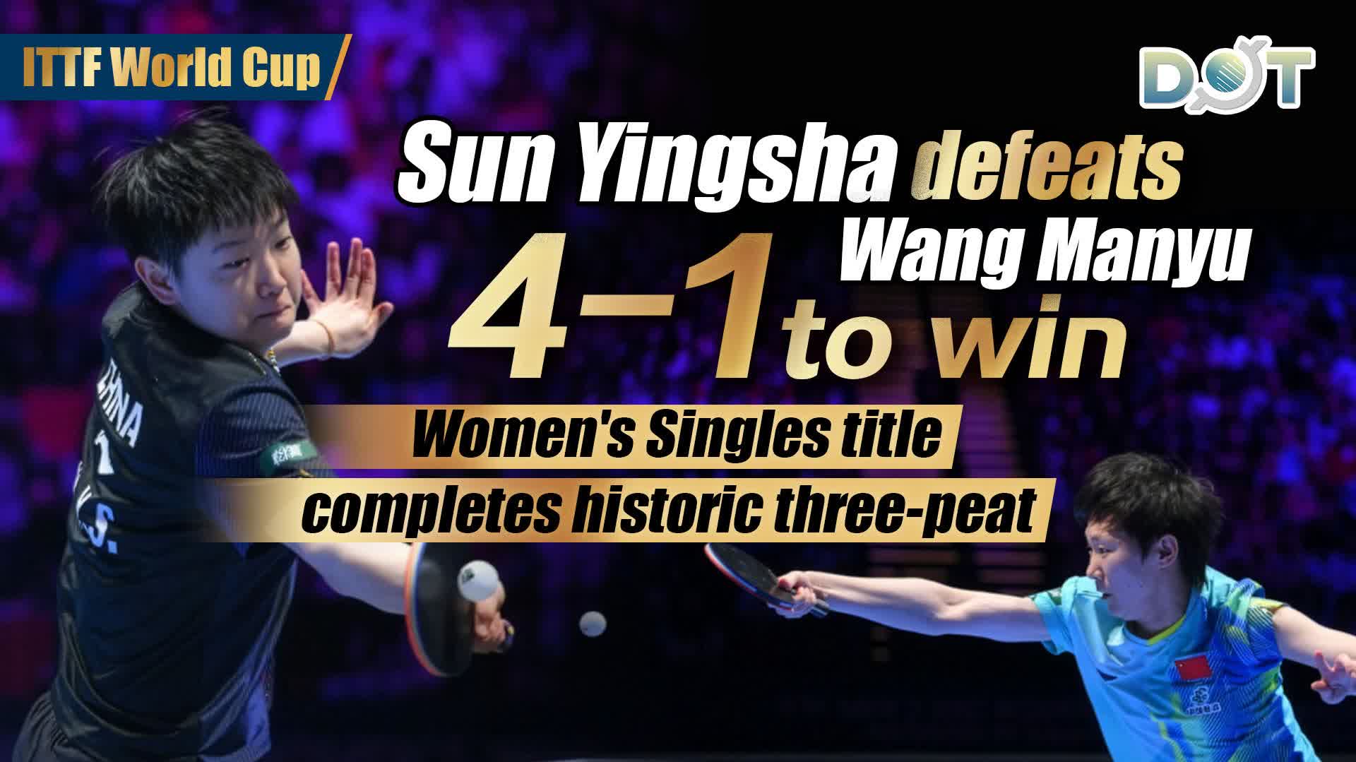 ITTF World Cup | Sun Yingsha defeats Wang Manyu 4-1 to win Women's Singles title, completes historic three-peat