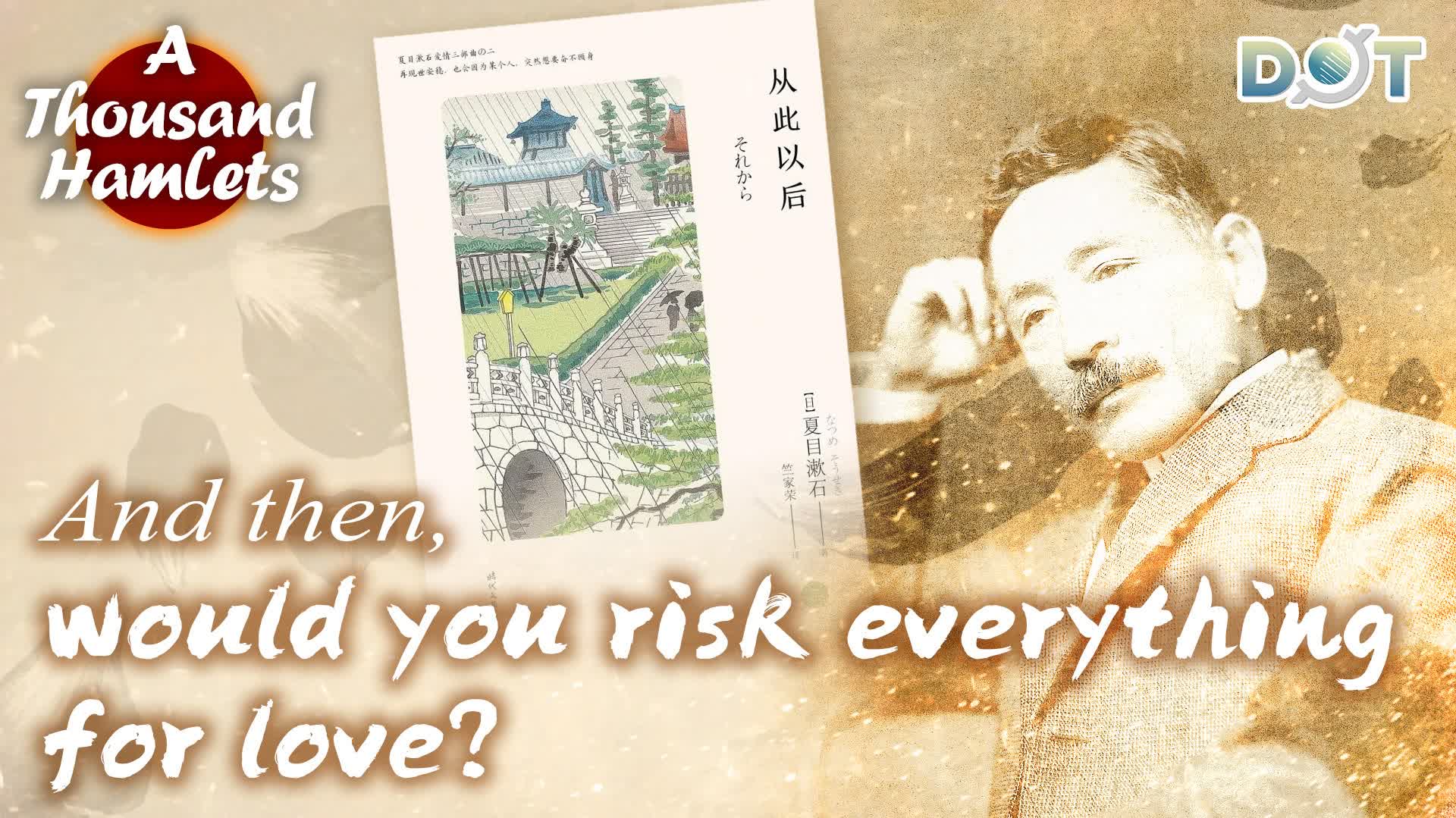 A Thousand Hamlets | And then, would you risk everything for love?