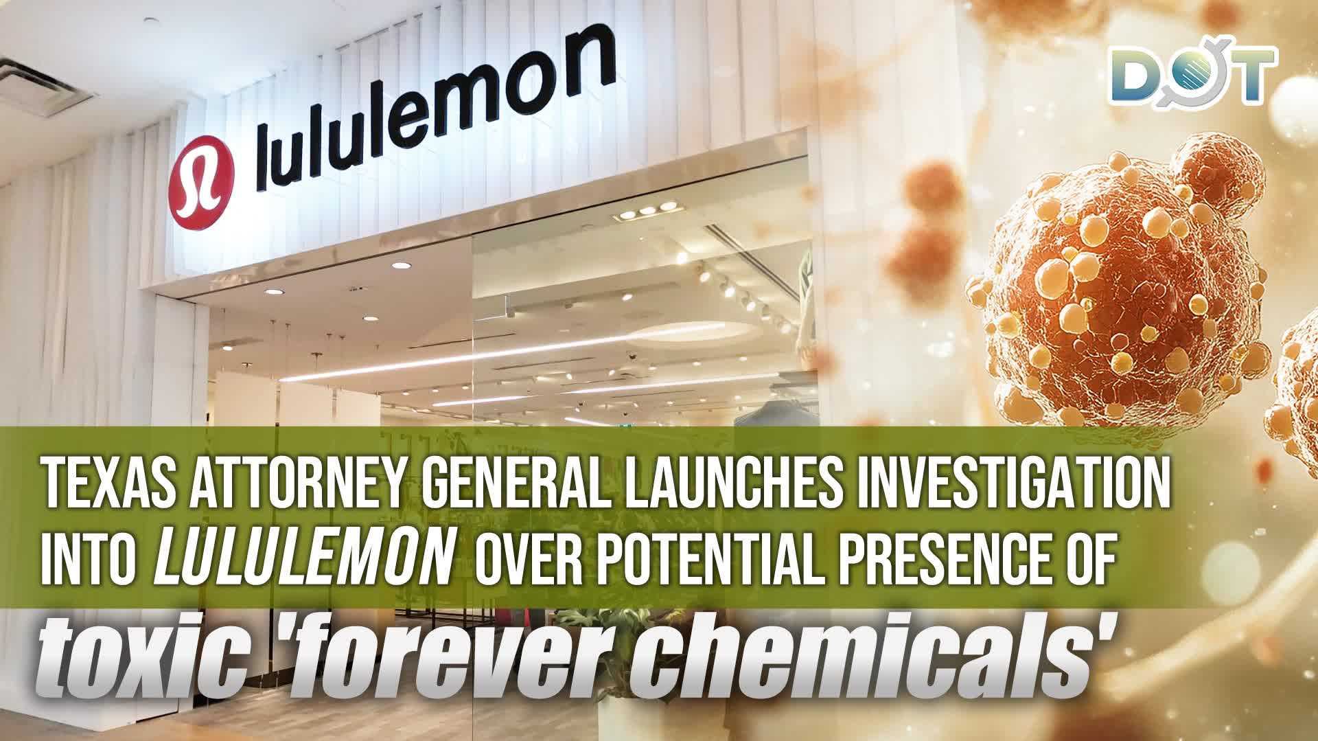 Texas Attor­ney Gen­er­al launch­es inves­ti­ga­tion into Lul­ule­mon over poten­tial pres­ence of tox­ic ​'for­ev­er chem­i­cals'