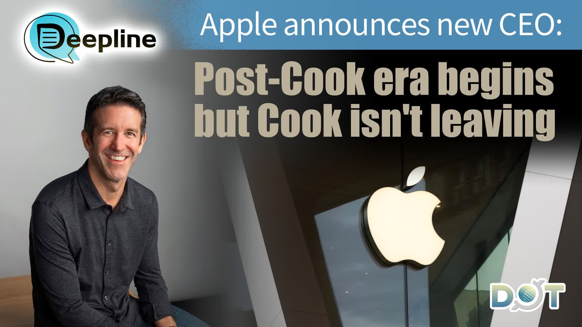 Deepline | Apple announces new CEO: Post-Cook era begins, but Cook isn't leaving