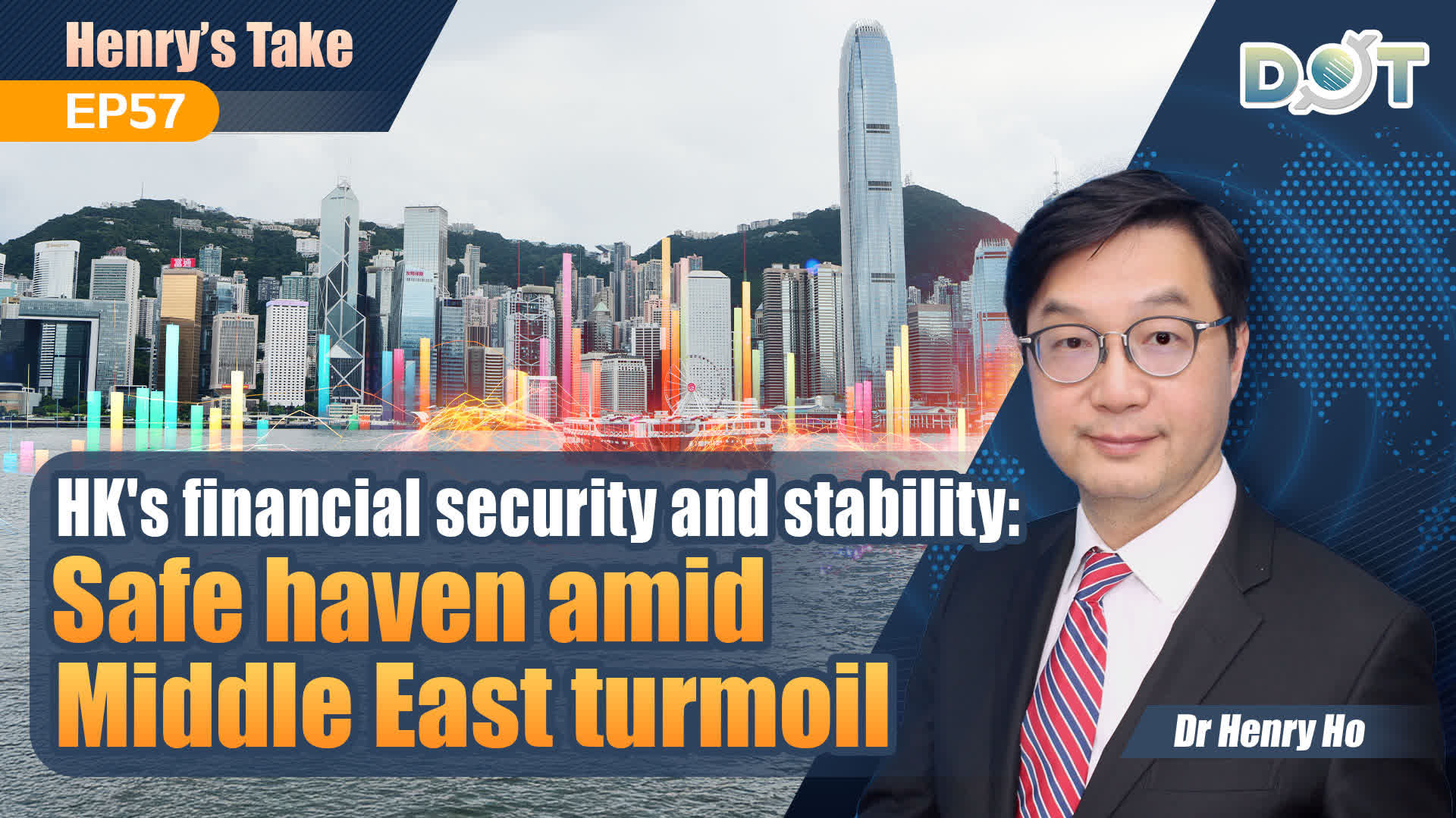 Henry's Take EP57 | HK's financial security and stability: Safe haven amid Middle East turmoil