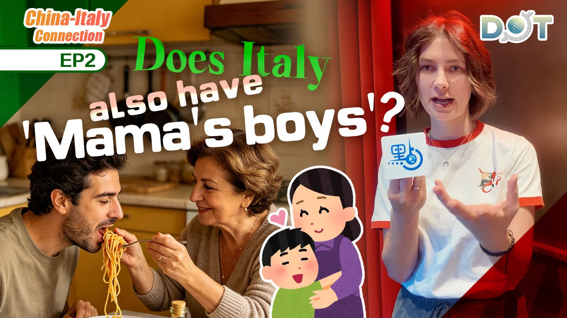 China-Italy Connection EP2 | Does Italy also have 'Mama's boys'?