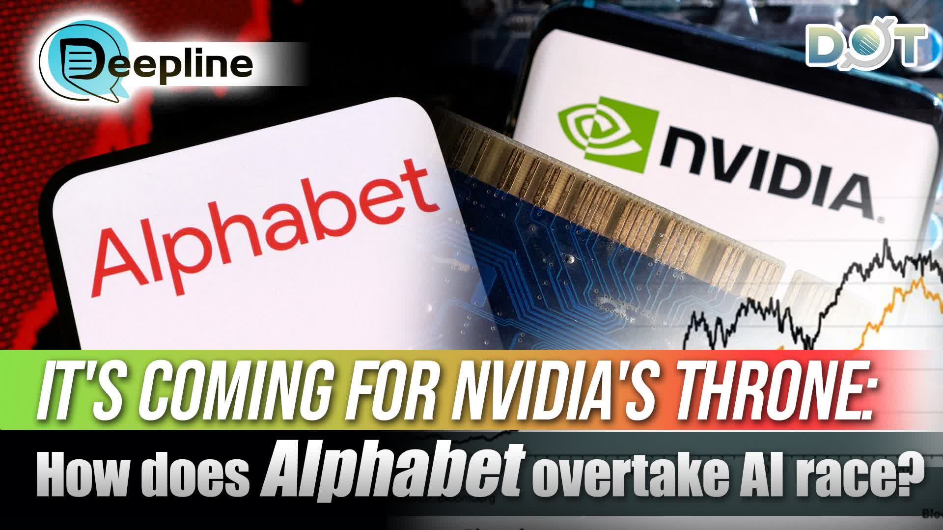 Deepline | It's coming for Nvidia's throne: How does Alphabet overtake AI race?
