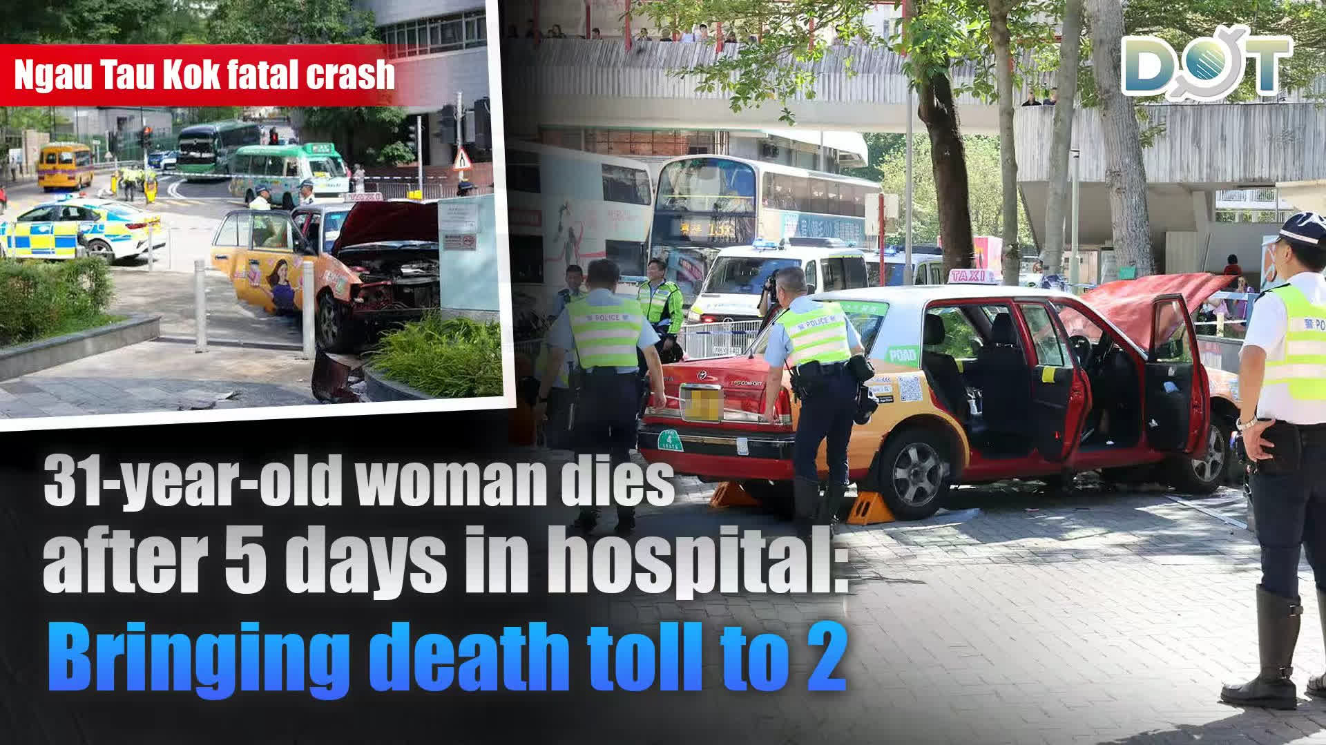 Ngau Tau Kok fatal crash | 31-year-old woman dies after 5 days in hospital: Bringing death toll to two