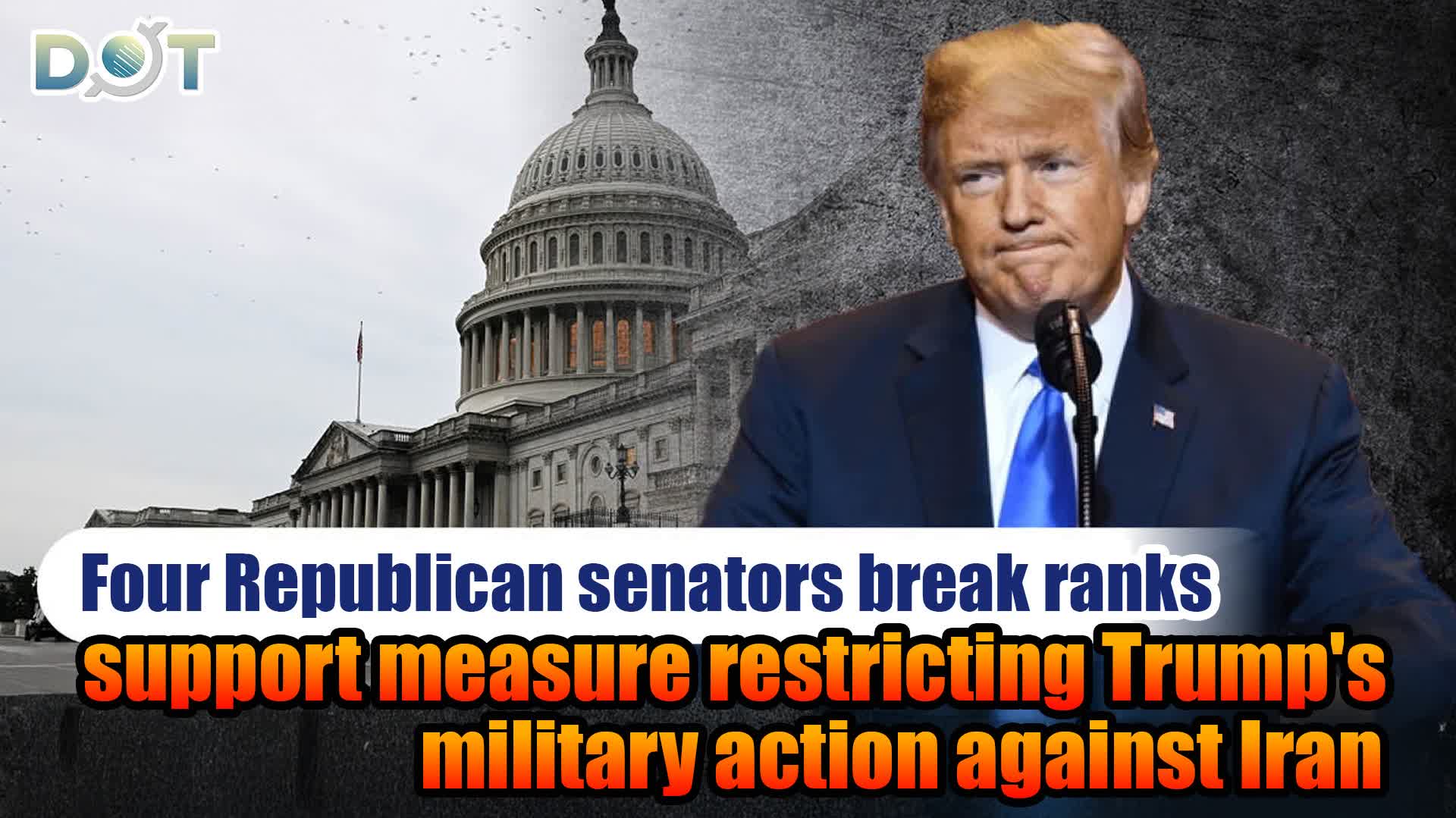Four Republican senators break ranks, support measure restricting Trump's military action against Iran