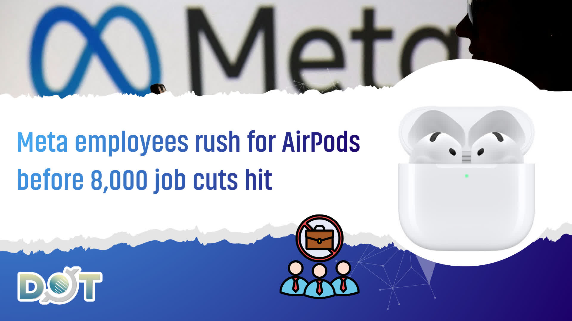 Meta employees rush for AirPods before 8,000 job cuts hit