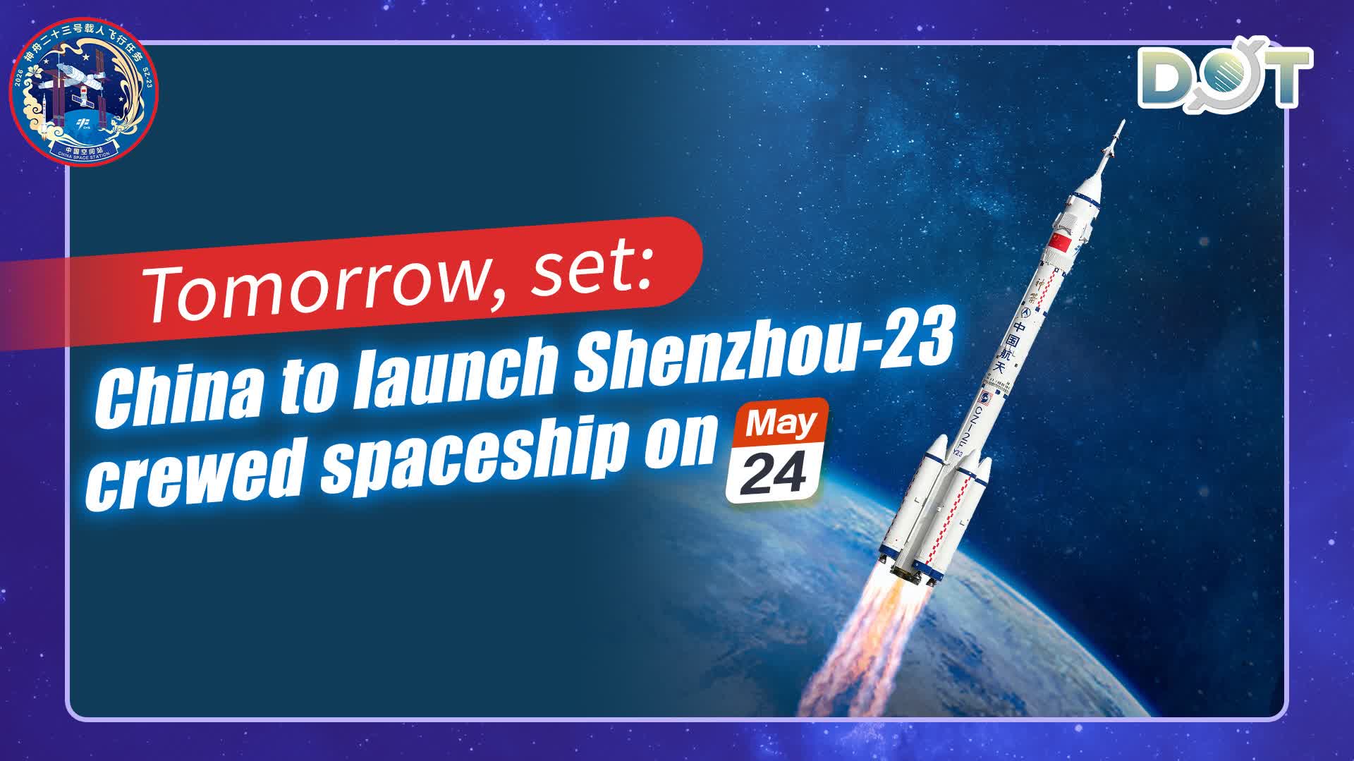 Tomorrow, set: China to launch Shenzhou-23 crewed spaceship on May 24