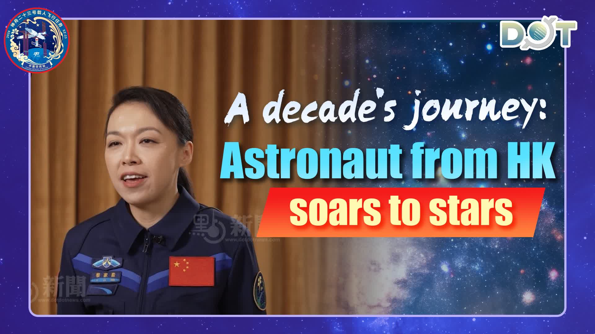 A decade's journey: Astronaut from HK soars to stars