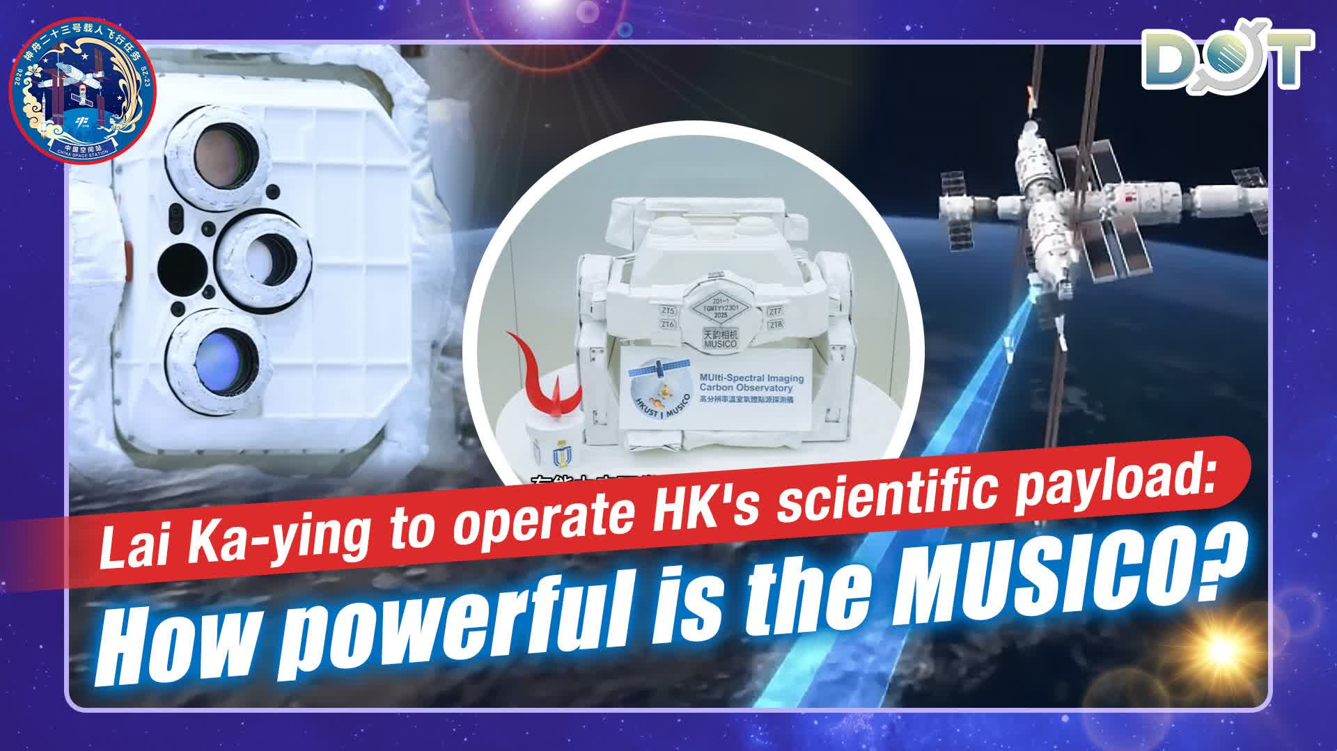 Lai Ka-ying to operate HK's scientific payload: How powerful is the MUSICO?