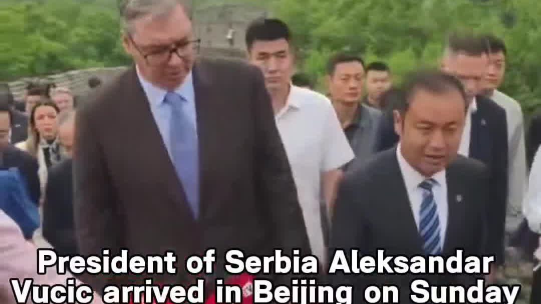 Watch This | Serbian President Vucic visits Great Wall after arriving in Beijing