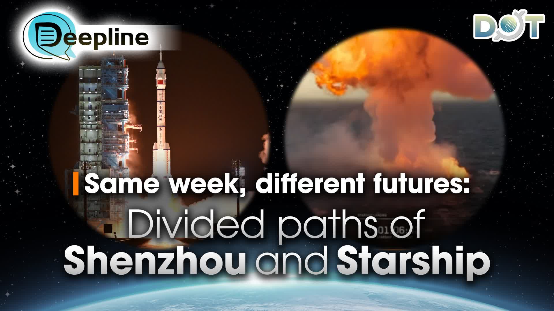 Deepline | Same week, different futures: Divided paths of Shenzhou and Starship