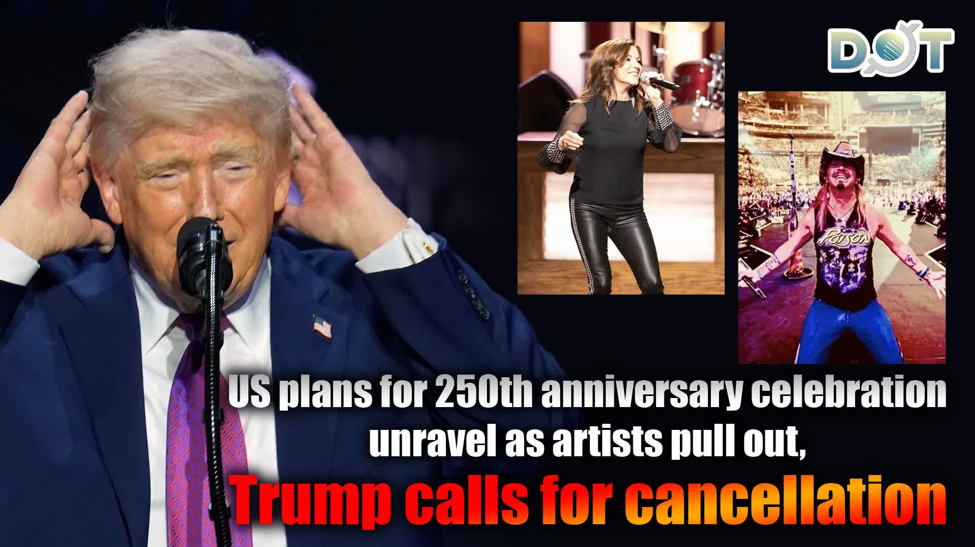 US plans for 250th anniversary celebration unravel as artists pull out, Trump calls for cancellation