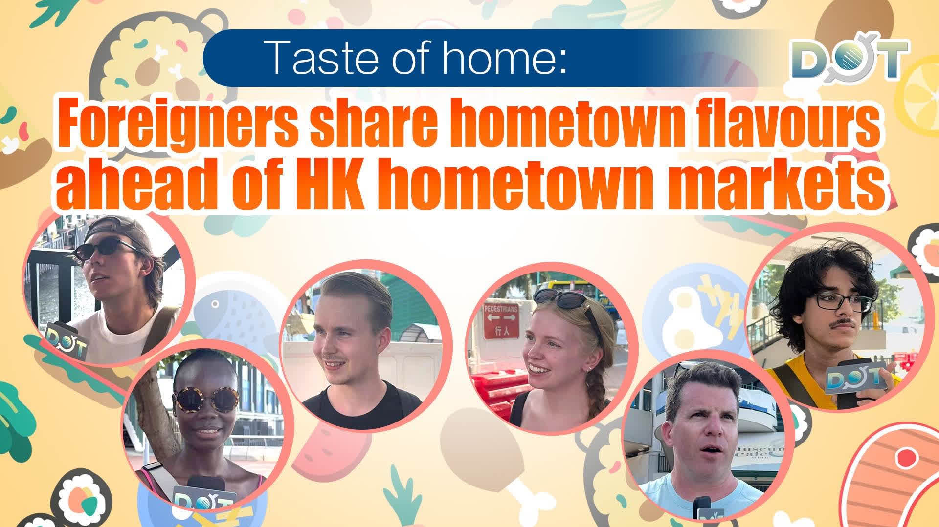 OMG | Taste of home: Foreigners share hometown flavours ahead of HK hometown markets