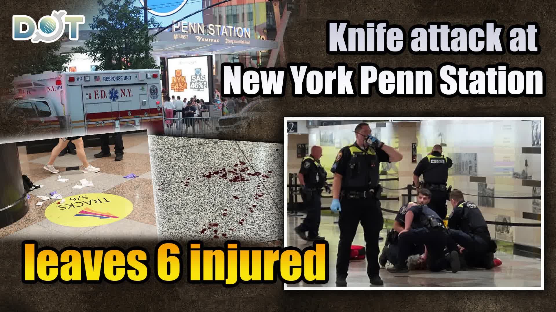 Knife attack at New York Penn Station leaves 6 injured