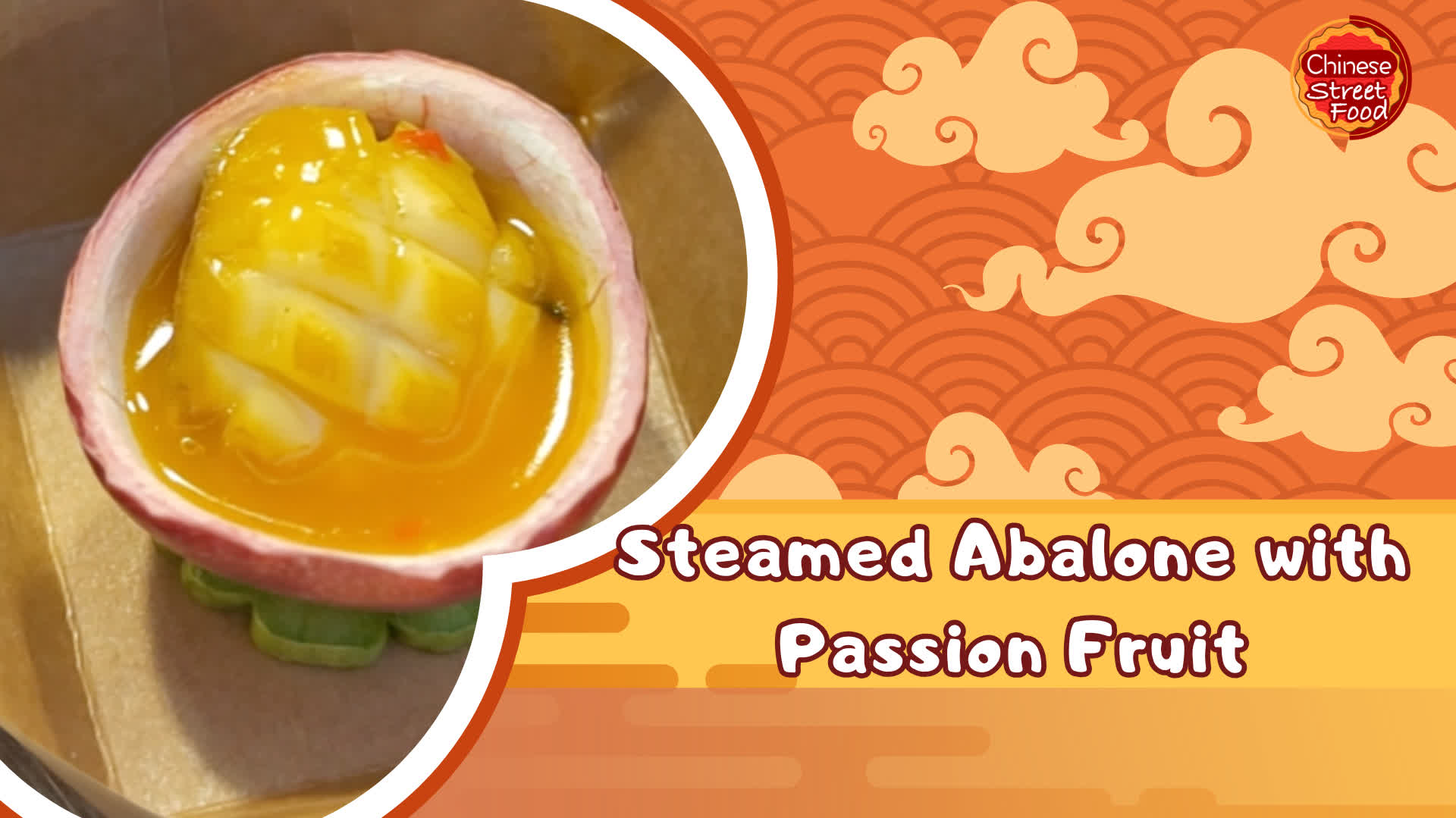 100 Ways To Drool | Steamed abalone with passion fruit